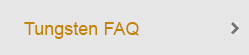 Tungsten FAQs